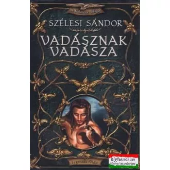 Szélesi Sándor - Vadásznak vadásza