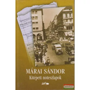 Márai Sándor - Kitépett noteszlapok