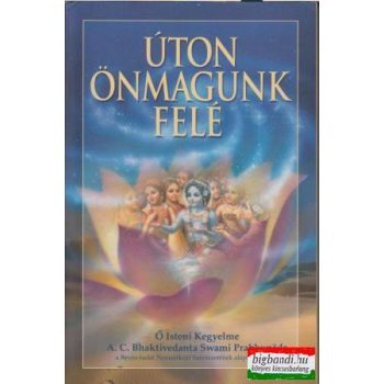   A. C. Bhaktivedanta Swami Prabhupáda - Úton önmagunk felé