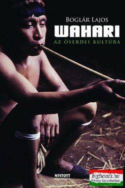 Wahari - Az őserdei kultúra