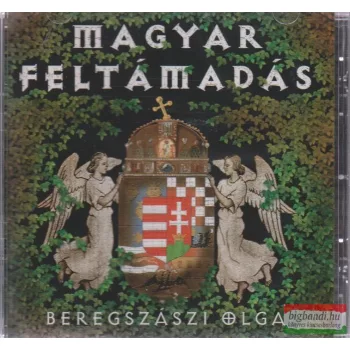Beregszászi Olga - Magyar feltámadás CD