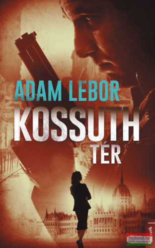 Adam Lebor - Kossuth tér