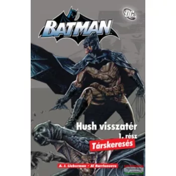   A. J. Lieberman - Batman - Hush visszatér 1. - Társkeresés