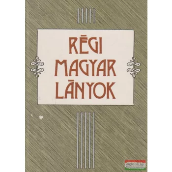 Régi magyar lányok