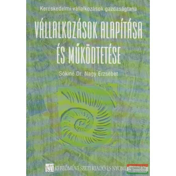   Vállalkozások alapítása és működése - Kereskedelmi vállalkozások gazdaságtana I.