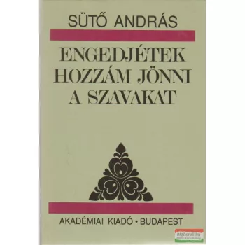 Engedjétek hozzám jönni a szavakat
