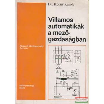   Dr. Kocsis Károly - Villamos automatikák a mezőgazdaságban