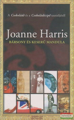 Joanne Harris - Bársony és keserű mandula