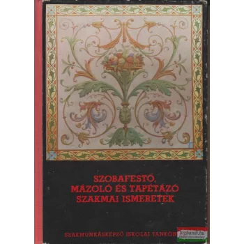   Király Ferenc - Szobafestő, mázoló és tapétázó szakmai ismeretek