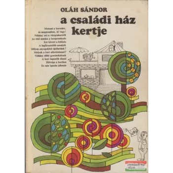 Oláh Sándor - A családi ház kertje