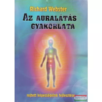 Richard Webster - Az auralátás gyakorlata
