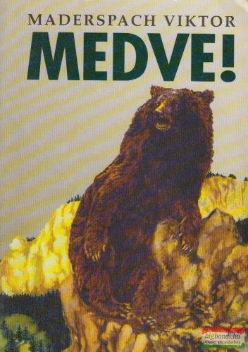 Maderspach Viktor - Medve!