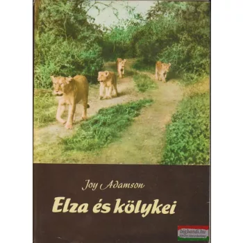 Joy Adamson - Elza és kölykei 