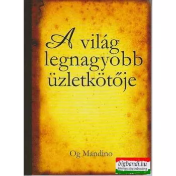 Og Mandino - A világ legnagyobb üzletkötője