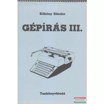 Kökény Sándor - Gépírás III.
