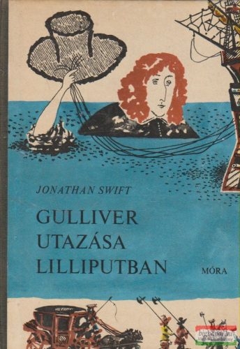 Jonathan Swift - Gulliver utazása Lilliputban