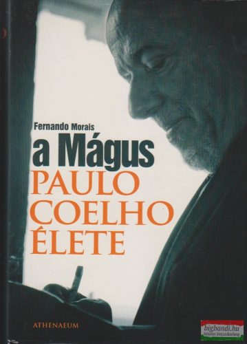 Fernando Morais - A Mágus - Paulo Coelho élete 
