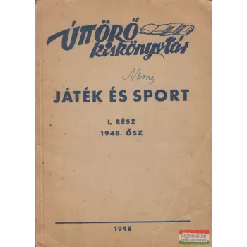   Barát Tibor, Borsai Andrásné, Prónay Gyula, Szüle István, Víg Győző - Játék és sport I.