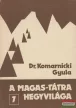 Dr. Komarnicki Gyula - A Magas-Tátra hegyvilága 1-7.