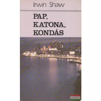 Pap, katona, kondás