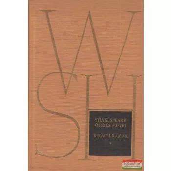 William Shakespeare - Királydrámák I. 