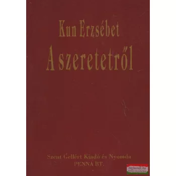 Kun Erzsébet - A szeretetről