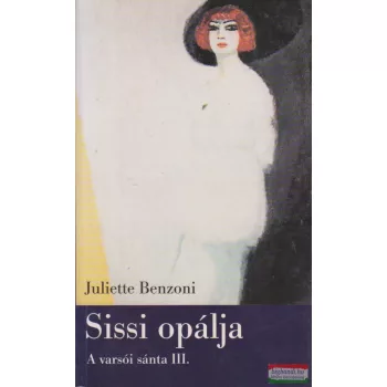 Juliette Benzoni - Sissi opálja