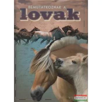 Horváthné Czentye Ibolya - Bemutatkoznak a lovak 
