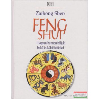   Feng shui - Hogyan harmonizáljuk belső és külső terünket