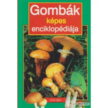 Ladislav Hagara - Gombák képes enciklopédiája