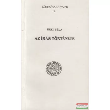 Kéki Béla - Az írás története