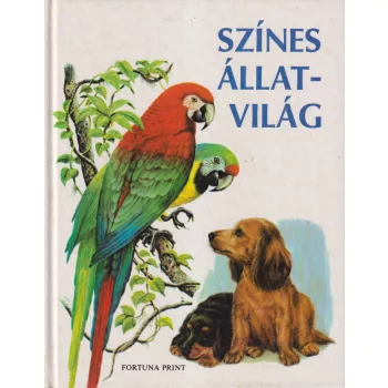 Ernst W. Bauer, Hermann Fay - Színes állatvilág