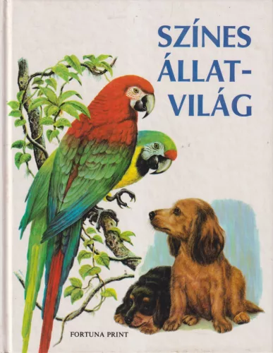 Ernst W. Bauer, Hermann Fay - Színes állatvilág