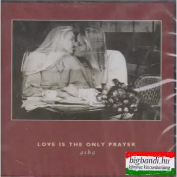 Love is the Only Prayer CD