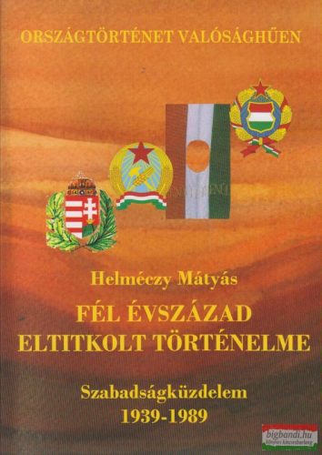 Fél évszázad eltitkolt történelme