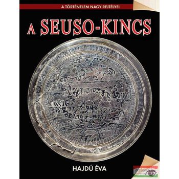 Hajdú Éva - A Seuso-kincs