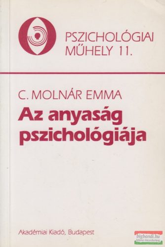 C. Molnár Emma - Az anyaság pszichológiája
