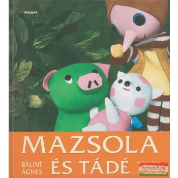 Bálint Ágnes - Mazsola és Tádé