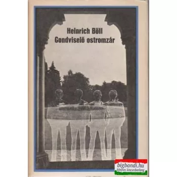 Heinrich Böll - Gondviselő ostromzár