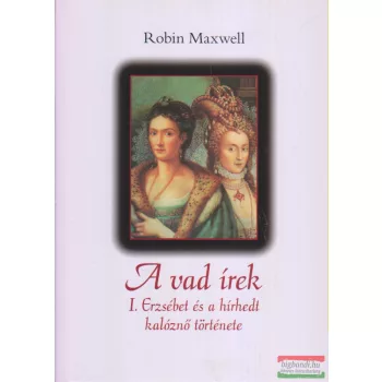 Robin Maxwell - A vad írek