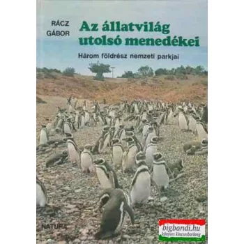   Az állatvilág utolsó menedékei - Három földrész nemzeti parkjai