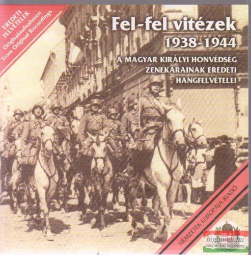 Fel-fel vitézek 1938-1944 CD