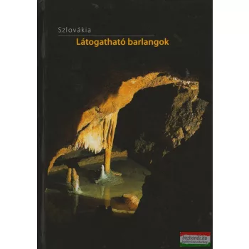 Pavel Bella - Szlovákia - Látogatható barlangok