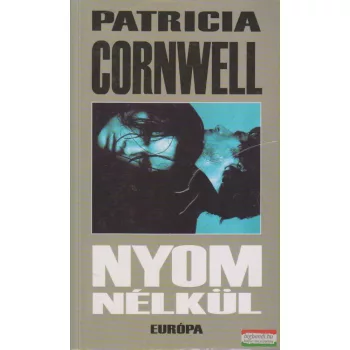 Patricia Cornwell - Nyom nélkül