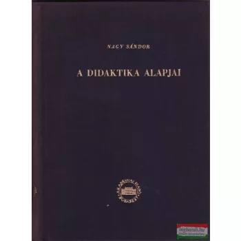 Nagy Sándor - A didaktika alapjai