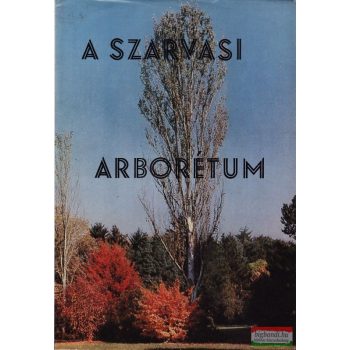 Bauecker Alajos szerk. - A szarvasi arborétum