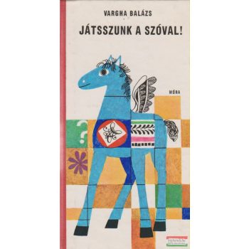 Vargha Balázs - Játsszunk a szóval!