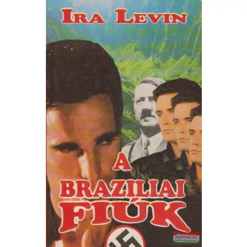 Ira Levin - A brazíliai fiúk
