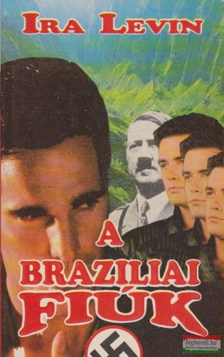 Ira Levin - A brazíliai fiúk