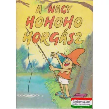 A Nagy Ho-ho-ho-horgász